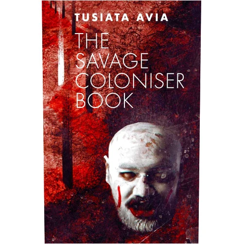 Tusiata Avia The Savage Coloniser Book