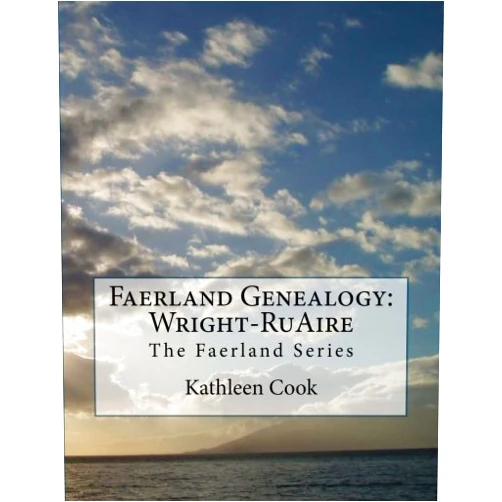 By Kathleen Cook (Author) Faerland Genealogy: Wright-RuAire: The Faerland Series