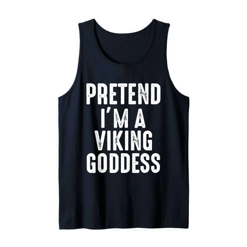 Funny Family Matching Costume Party Halloween Co. Pretend I'm A Viking Goddess Matching Halloween Costume Tank Top
