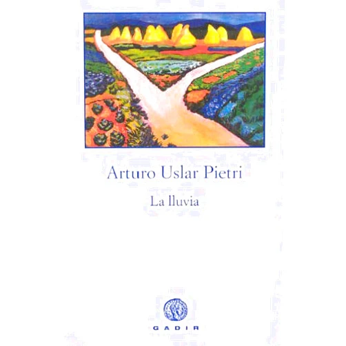 Arturo Uslar Pietri La lluvia