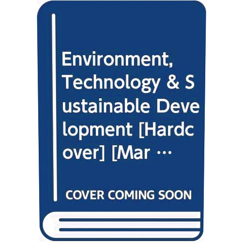 By P.R. Chauhan (Author), S.K. Singh (Author), V.K. Chaudhary and C.S.Singh (Author) & 0 more Environment, Technology & Sustainable Development