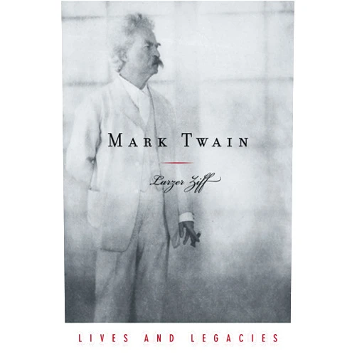 By Larzer Ziff (Author) Mark Twain (Lives and Legacies Series)