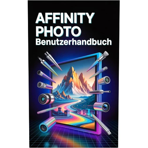 Williams Hudson THE AFFINITY PHOTO USER GUIDE : The Complete Step-by-Step Manual to Affinity Photo 2: Master Photo Editing, Retouching, and Compositing with 10 Essential Skills and 20 Creative Projects for Beginn