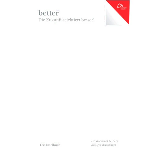 German Edition by Dr Bernhard Georg Förg (Author), Rüdiger Wassibauer (Author), Yury Revich (Author), Dr Eva Maria Kampel (Author), DI Robert Praxmarer (Author), Prof Simone Iaboni (Author), Christian Bauer (Author), Eva Frank (Author), Margit Lienhardt (Author), Thomas Hovezak (Author) & 7 more better: Die Zukunft selektiert besser! (German Edition)
