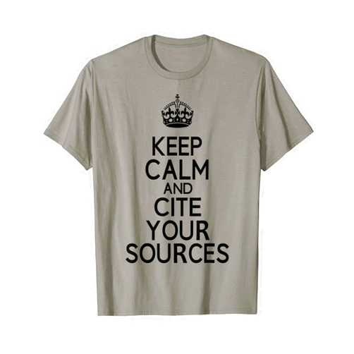 Funny Keep Calm And Cite Your Sources Tee Shirt Keep Calm And Cite Your Sources T-Shirt
