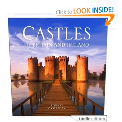 Rodney Castleden Castles of Britain and Ireland (Hardcover)