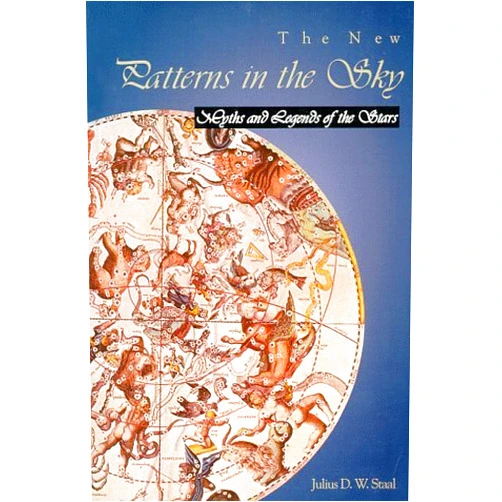 Julius D. W. Staal The New Patterns in the Sky: Myths and Legends of the Stars