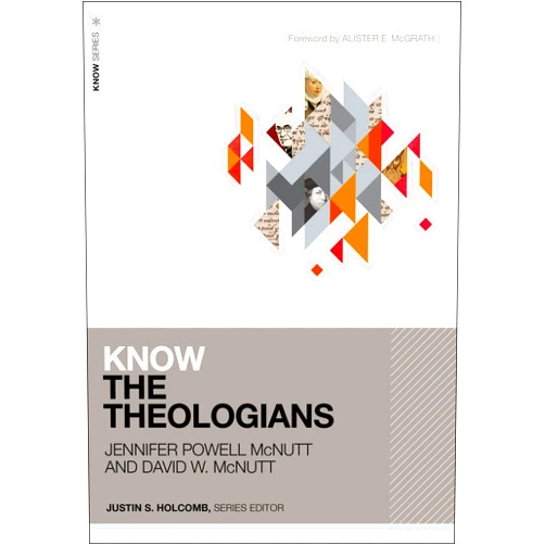 By Jennifer Powell McNutt (Author), David McNutt (Author), Justin S. Holcomb (Editor), Alister McGrath (Foreword) & 1 more Know the Theologians (KNOW Series)