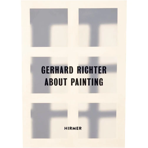 By Christoph Schreier (Editor), Kunstmuseum Bonn (Editor) Gerhard Richter: About Painting – Early Pictures