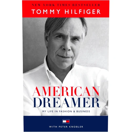 Tommy Hilfiger,Peter Knobler,Quincy Jones American Dreamer: My Life in Fashion & Business
