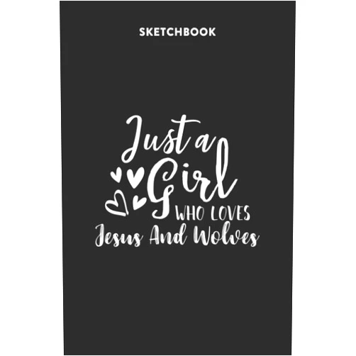 Jesus And Wolves Fashion Sketchbook Fashion Sketchbook for Girls with Figure Templates - Just A Girl Who Loves Jesus And Wolves