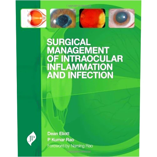 By Dean Eliott (Author) Surgical Management of Intraocular Inflammation and Infection 1st Edition by Eliot, Dean, M.D., Rao, P. Kumar, M.D. (2013) Hardcover