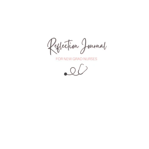 By Ashley Rivera (Author) Reflection Journal for New Grad Nurses