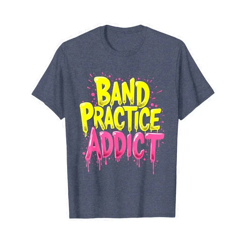 Mademark Band Practice Addict Musician Graphic Design T-Shirt