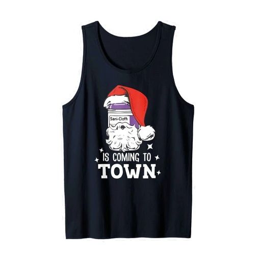 Funny Nurse Nursing Christmas Gift Sani-cloth Is Coming To Town Funny Nurse Nursing Christmas Tank Top
