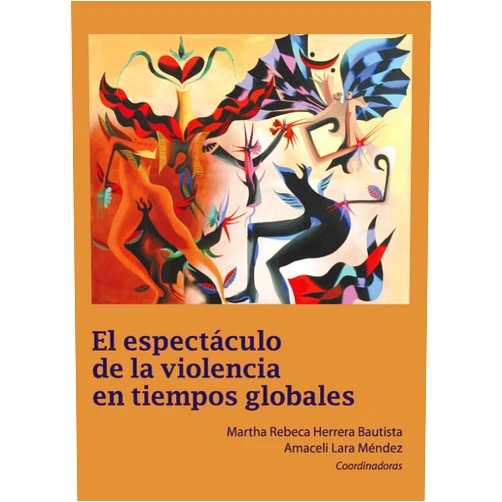 Spanish Edition by Martha Rebeca Herrera Bautista (Author), Amaceli Lara Méndez (Author), Anabella Barragán Solís (Author), Luisa Fernanda González Peña (Author), Diana Monserrat González Lozano (Author), Rosa Isela García Rivero (Author), María Esther Rosas Lima (Author), Alma Valentina Mendoza Coronado (Author), Mariana Aguilar Guerrero (Author), Guadalupe Judith Rodríguez Rodríguez (Author), Norma Angélica Rico Montoya (Author), Ana María Mendoza Reynosa (Author), Mirna Isalia Zárate Zúñiga (Author), Gustavo Reyes Gutiérrez (Author) & 12 more Format: Kindle Edition El espectáculo de la violencia en tiempos globales (Spanish Edition)
