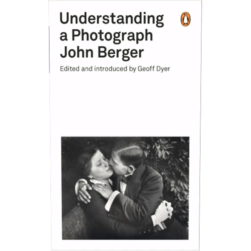 BERGER JOHN John Berger Understanding a Photograph /anglais