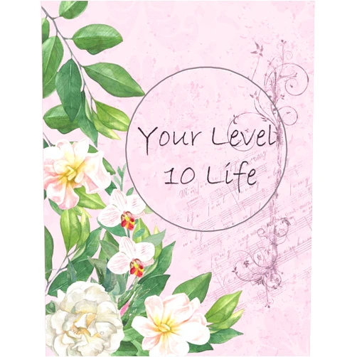 Adantes Publishing Your Level 10 Life: How to Achieve Your Ideal Life in Just 30 Days Using Our Planner Tracker