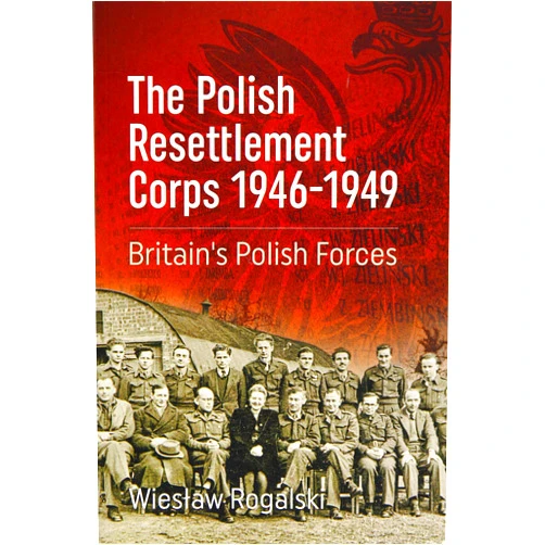 By Wiesław Rogalski (Author) The Polish Resettlement Corps 1946-1949: Britain's Polish Forces
