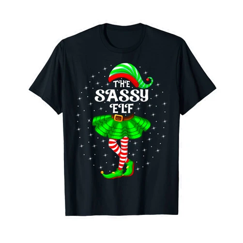 Sassy Elf Matching Family Christmas Gifts Xmas Family Matching Women Girls Mom The Sassy Elf Christmas T-Shirt