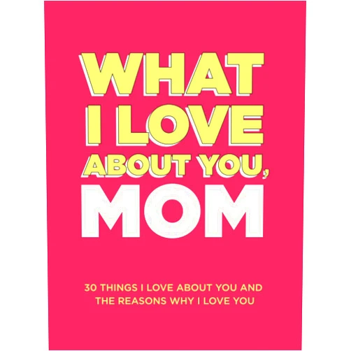 By Questions About Me (Author) What I Love About You, Mom: 30 Things I Love About You and the Reasons Why I Love You Fill-in-the-Blank Gift Book. Gifts for Mom (What I Love About You Series Books)