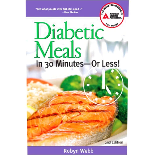 Robyn Webb M.S. Diabetic Meals in 30 Minutes?or Less!