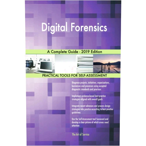 By Gerardus Blokdyk (Author) Digital Forensics A Complete Guide - 2019 Edition
