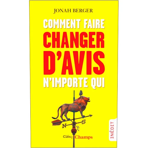 French Edition by Jonah Berger (Author), Carla Lavaste (Translator) Format: Kindle Edition Comment faire changer d'avis n'importe qui (French Edition)
