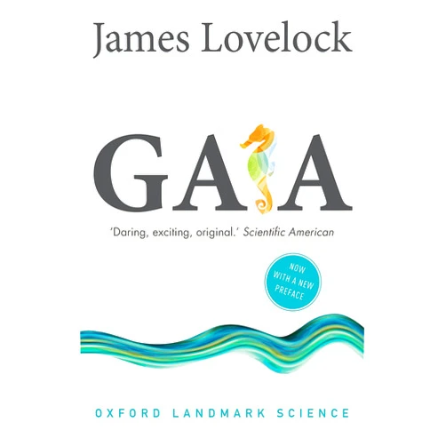 By James Lovelock (Author) Gaia: A New Look at Life on Earth (Oxford Landmark Science)