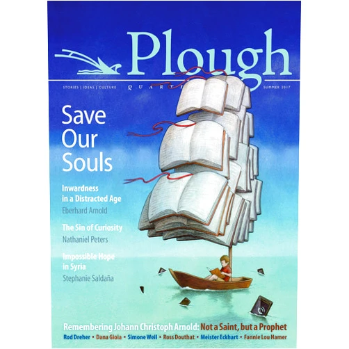 By Eberhard Arnold (Author), Stephanie Saldaña (Author), Ross Douthat (Author), Dana Gioia (Author), Simone Weil (Author) & 1 more Plough Quarterly No. 13 - Save Our Souls: Inwardness in a Distracted Age (Plough Quarterly, 13)