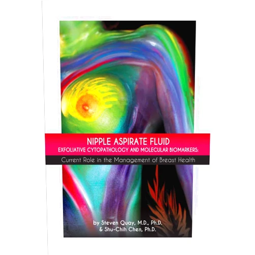 By Steven Quay (Author), Shu-Chih Chen (Author) Nipple Aspirate Fluid Exfoliative Cytopathology and Molecular Biomarkers: Current Role in the Management of Breast Health (1)
