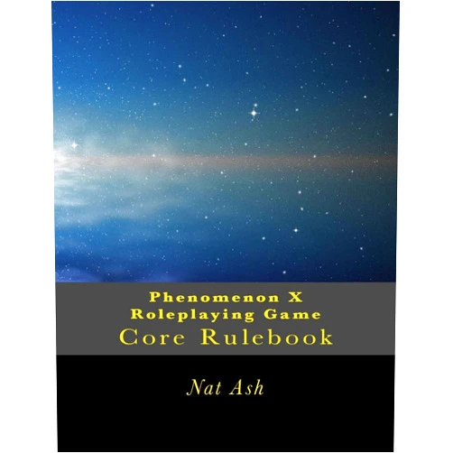 Nat Ash Phenomenon X Roleplaying Game: Core Rulebook