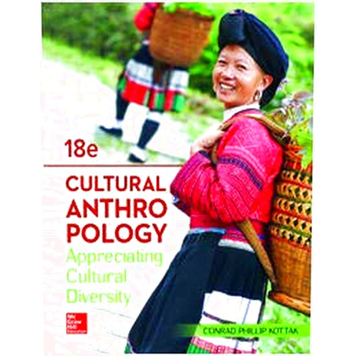 By Conrad Phillip Kottak (Author) Cultural Anthropology: Appreciating Cultural Diversity
