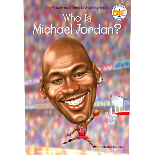 Kirsten Anderson,Who HQ,Dede Putra Who Is Michael Jordan? (Who Was?)