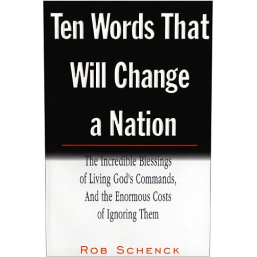By Rob Schenck (Author) Ten Words That Will Change a Nation (Paper): The Incredible Blessings of Living