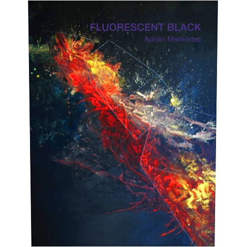 By Kendall Art Center (Author), Anelys Álvarez (Contributor), Samuel Beck (Contributor) & 0 more Flourescent black: Adrián Menéndez
