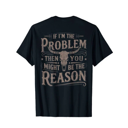Vintage Problem funny satire (On Back) If Problem Vintage Then You Might Be Reason Cowboy T-Shirt
