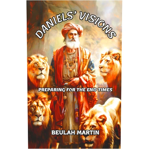 By Beulah Martin (Author) DANIELS' VISIONS: Preparing For The End Times