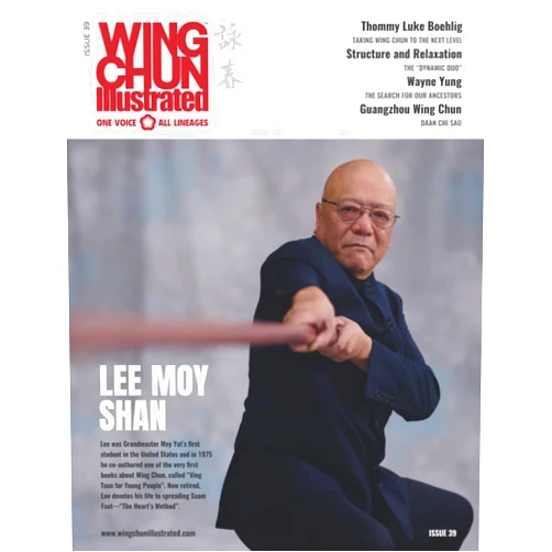 Eric Lilleør Wing Chun Illustrated Magazine Issue 39 (December 2017): Featuring Sifu Lee Moy Shan