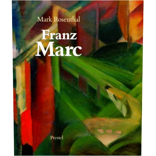 By Mark Rosenthal (Author) Franz Marc: Art & Design