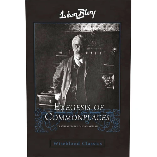 Leon Bloy,Louis Cancelmi Exegesis of Commonplaces