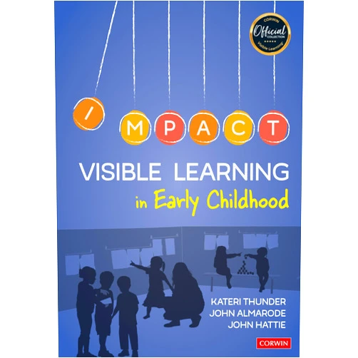 Kateri Thunder,John T. Almarode,John Hattie Visible Learning in Early Childhood
