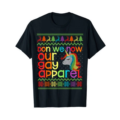 Gay Ugly Christmas Sweaters, Apparel, and Gifts Christmas LGBT Don We Now Our Gay Apparel Rainbow Unicorn T-Shirt