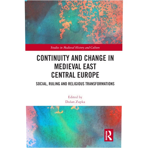 By Dušan Zupka (Editor) Format: Kindle Edition Continuity and Change in Medieval East Central Europe: Social, Ruling and Religious Transformations (Studies in Medieval History and Culture)