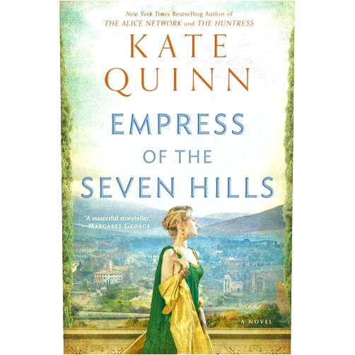 By Kate Quinn (Author) Format: Kindle Edition Empress of the Seven Hills (The Empress of Rome Book 3)