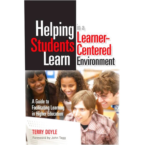 Terry Doyle Helping Students Learn in a Learner-Centered Environment