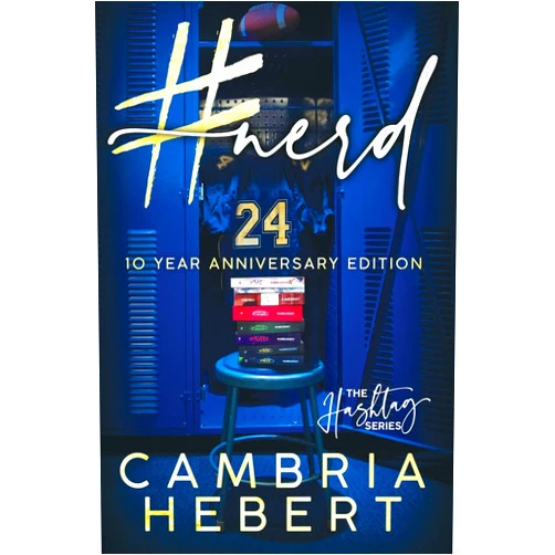 Cambria Hebert #Nerd: 10 Year Anniversary Hardback