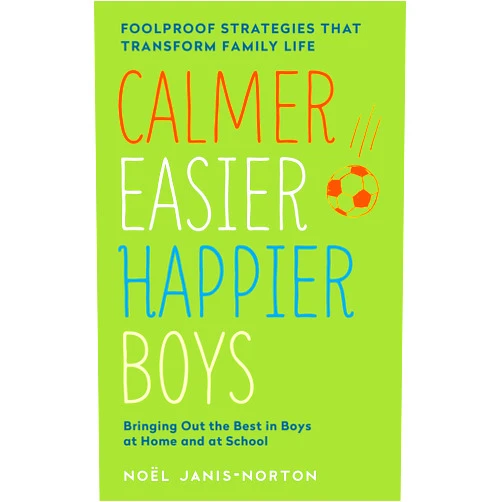 Noël Janis-Norton Calmer, Easier, Happier Boys