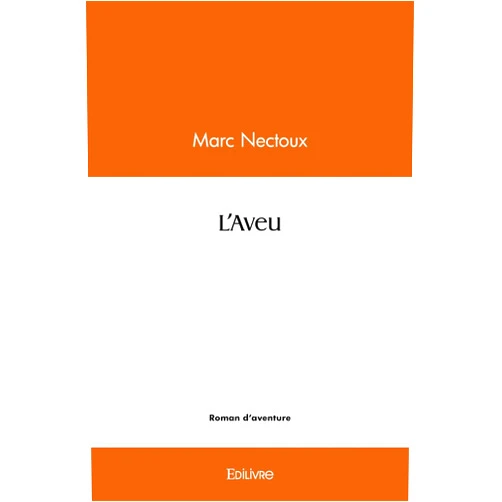 French Edition by Marc Nectoux (Author) L'Aveu (French Edition)