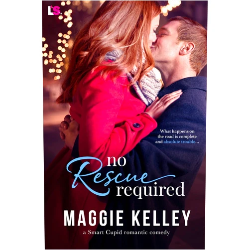 Maggie Kelley No Rescue Required (Smart Cupid Book 4)